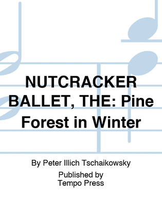Book cover for NUTCRACKER BALLET, THE: Pine Forest in Winter