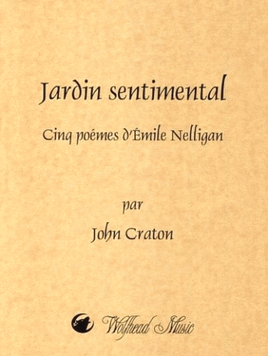 Jardin sentimental: Cinq poemes d'Emile Nelligan
