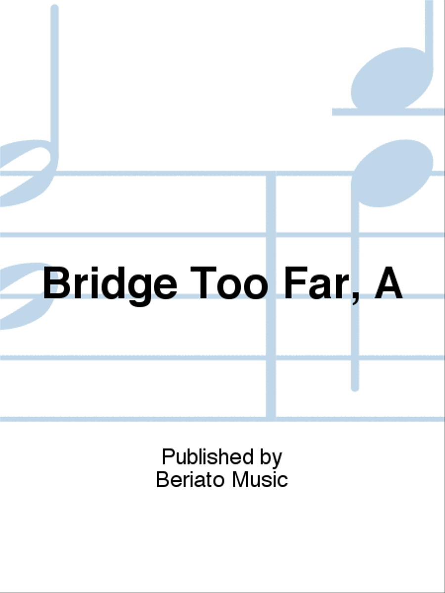 Bridge Too Far, A Piano, Vocal, Guitar scores gallery preview page 1