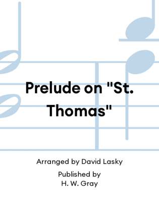 Prelude on "St. Thomas"