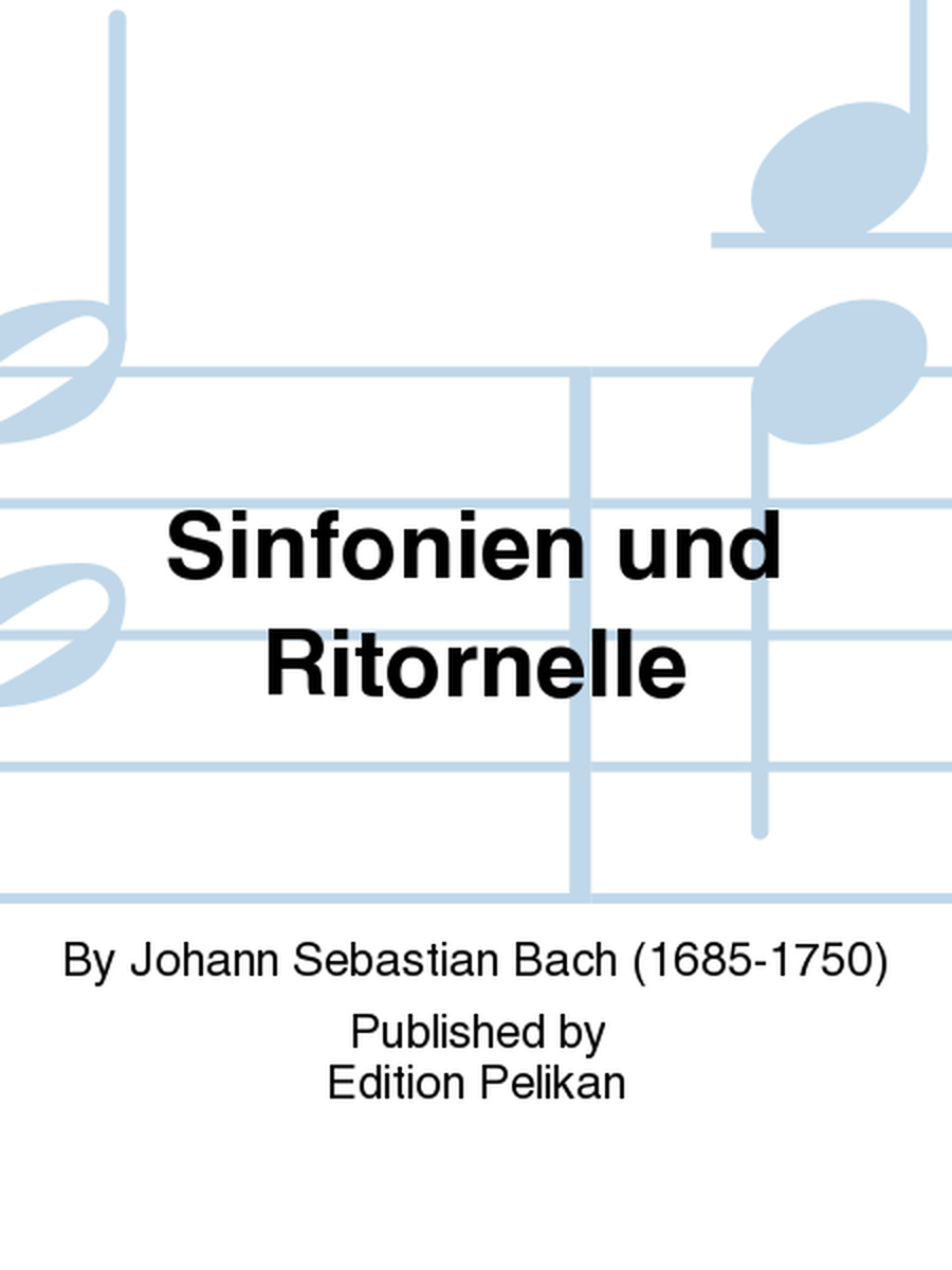 4 Sinfonien und Ritornell