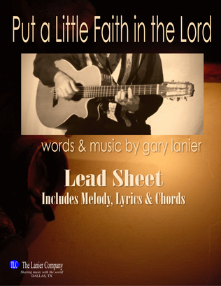 PUT A LITTLE FAITH IN THE LORD, Lead Sheet (Includes Melody, Lyrics & Chords)