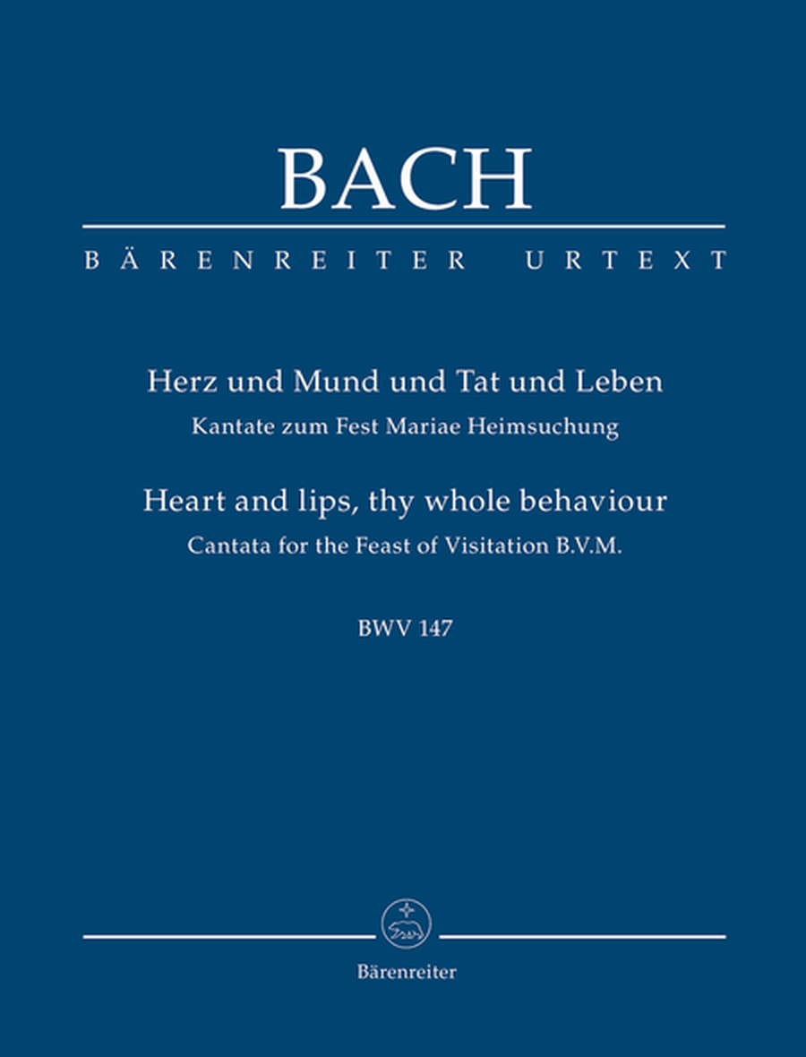 Hearts and lips, thy whole behaviour, BWV 147
