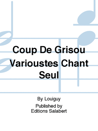 Coup De Grisou Varioustes Chant Seul