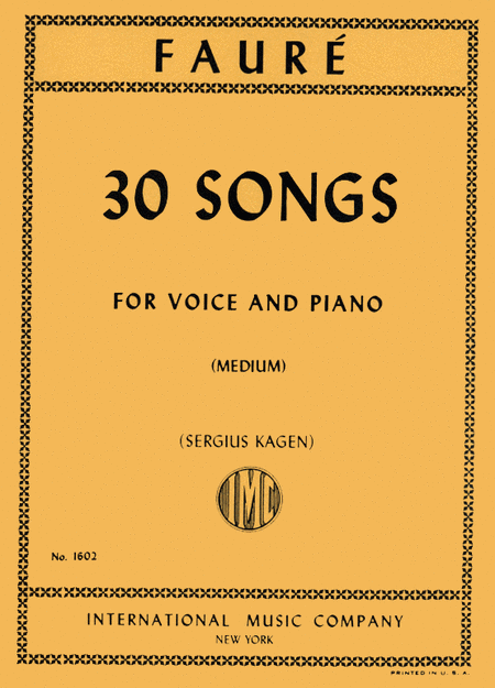 Gabriel Faure : 30 Songs (Medium)