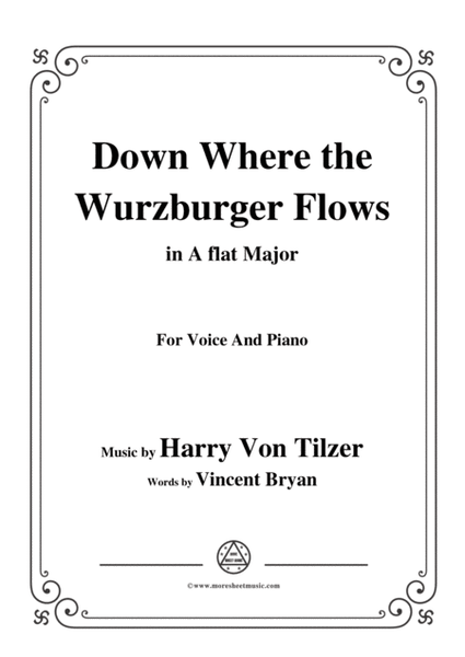 Harry Von Tilzer-Down Where the Wurzburger Flows,in A flat Major,for Voice&Pno image number null