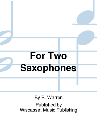 For Two Saxophones