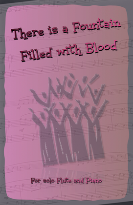 There is a Fountain Filled with Blood, Gospel Hymn for Flute and Piano