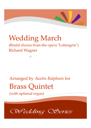 Wedding March (Bridal Chorus from 'Lohengrin': Here Comes The Bride) - brass quintet optional organ