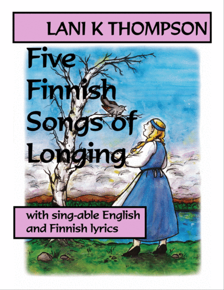 Five Finnish Songs of Longing with sing-able English and Finnish lyrics Part scores gallery preview page 1