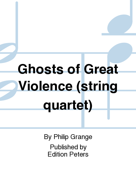 Ghosts of Great Violence (string quartet)