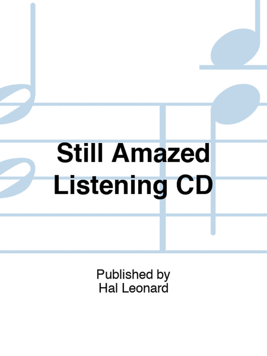 Still Amazed Listening CD