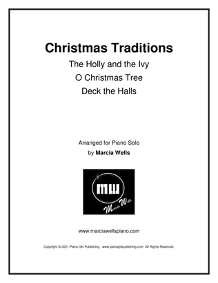 Christmas Traditions: The Holly and the Ivy, O Christmas Tree, Deck the Halls