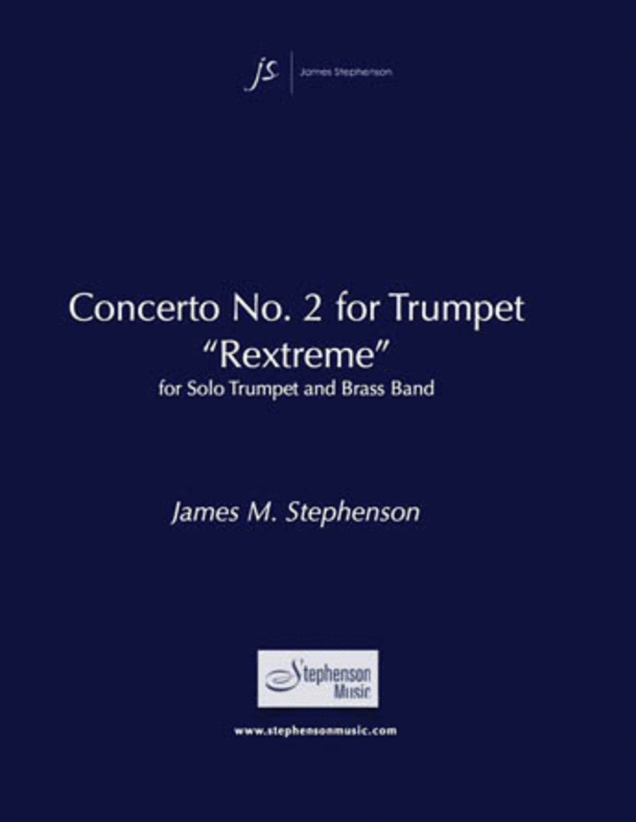 Concerto No. 2 for Trumpet ("Rextreme")