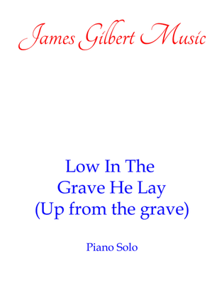 Book cover for Low In The Grave He Lay (Up From The Grave He Arose)