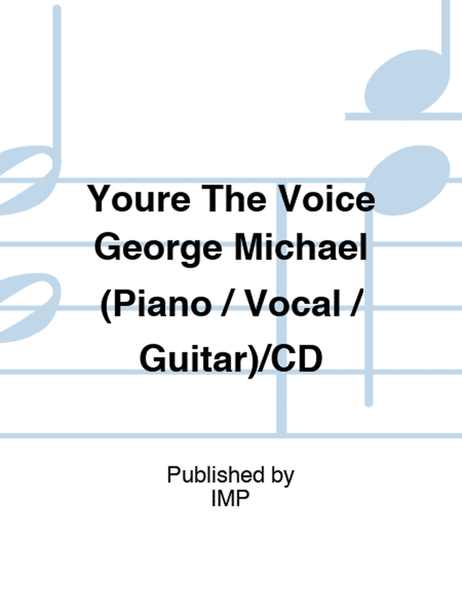 Youre The Voice George Michael (Piano / Vocal / Guitar)/CD