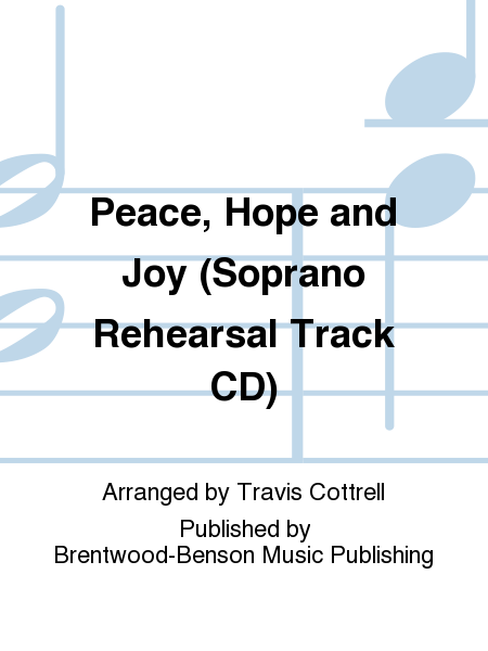 Peace, Hope and Joy (Soprano Rehearsal Track CD)