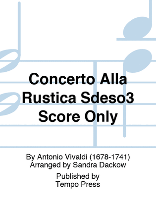 Book cover for Concerto Alla Rustica Sdeso3 Score Only