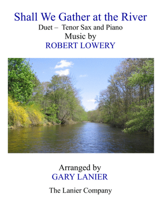 Book cover for SHALL WE GATHER AT THE RIVER (Duet – Tenor Sax & Piano with Score/Part)