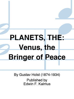 PLANETS, THE: Venus, the Bringer of Peace
