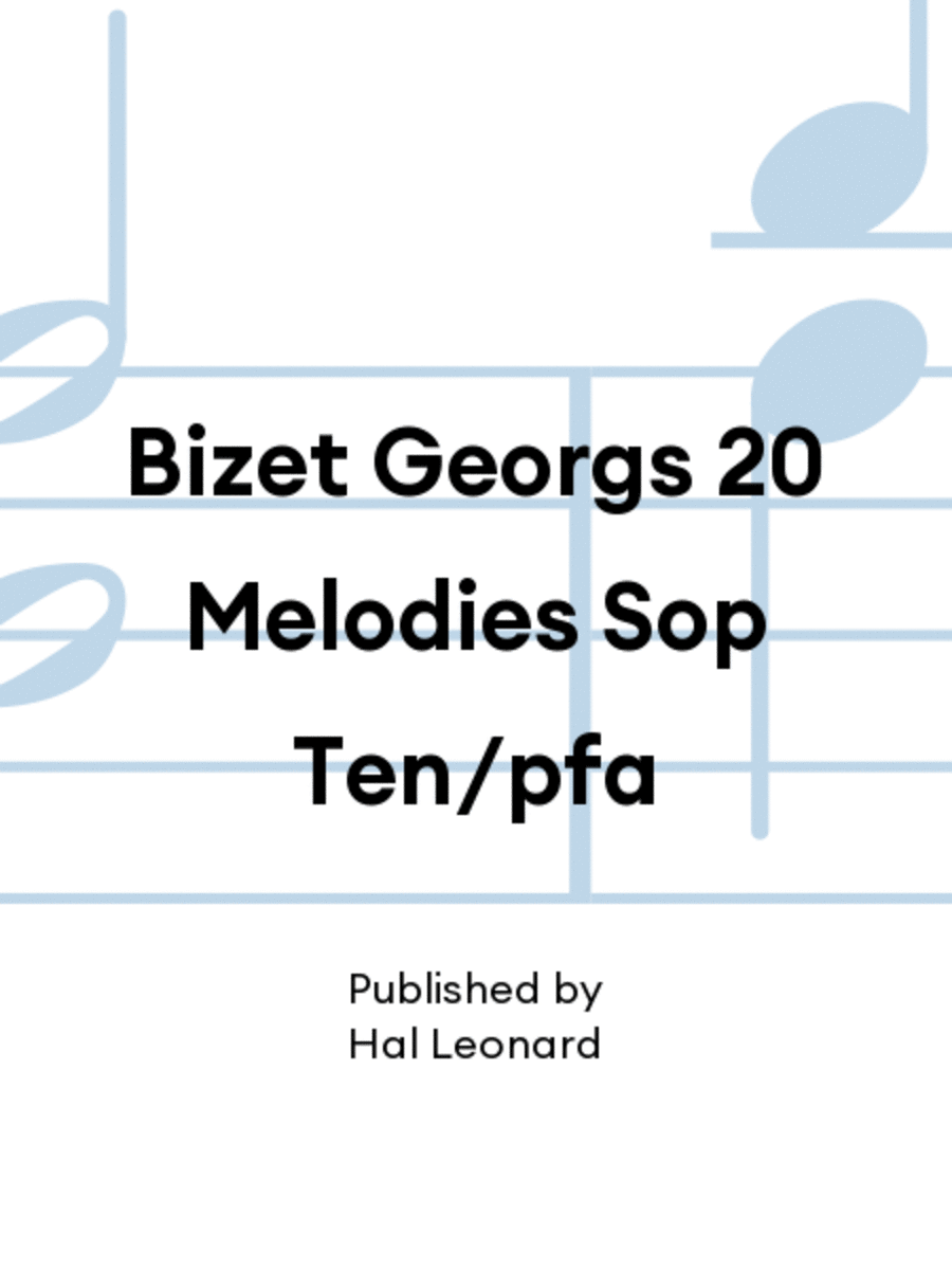 Bizet Georgs 20 Melodies Sop Ten/pfa