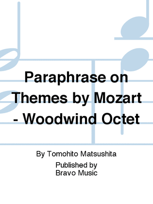 Paraphrase on Themes by Mozart - Woodwind Octet