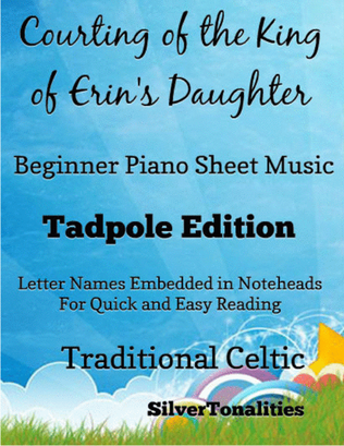 Book cover for The Courting of the King of Erin’s Daughter Beginner Piano Sheet Music 2nd Edition