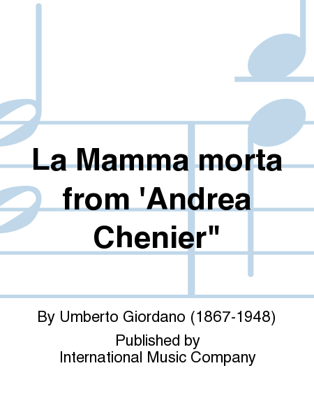 La Mamma Morta From 'Andrea Chenier (I. & E.) (S.)