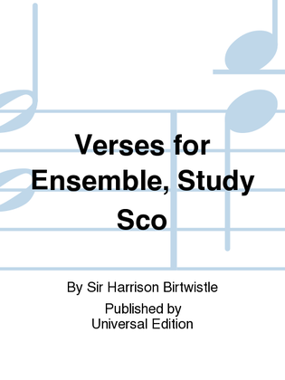 Verses for Ensemble, Study Sco
