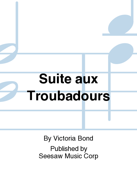 Suite aux Troubadours
