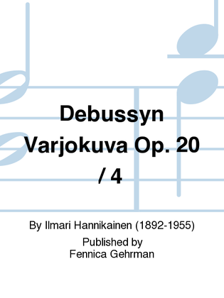 Debussyn Varjokuva Op. 20 / 4