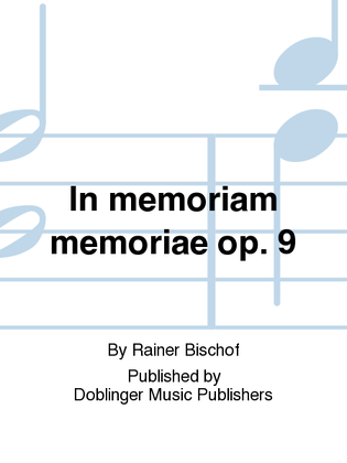 In memoriam memoriae op. 9