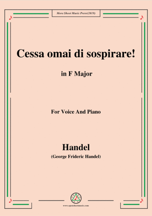 Handel-Cessa omai di sospirare,from 'Giulio Cesare',in F Major,for Voice and Piano