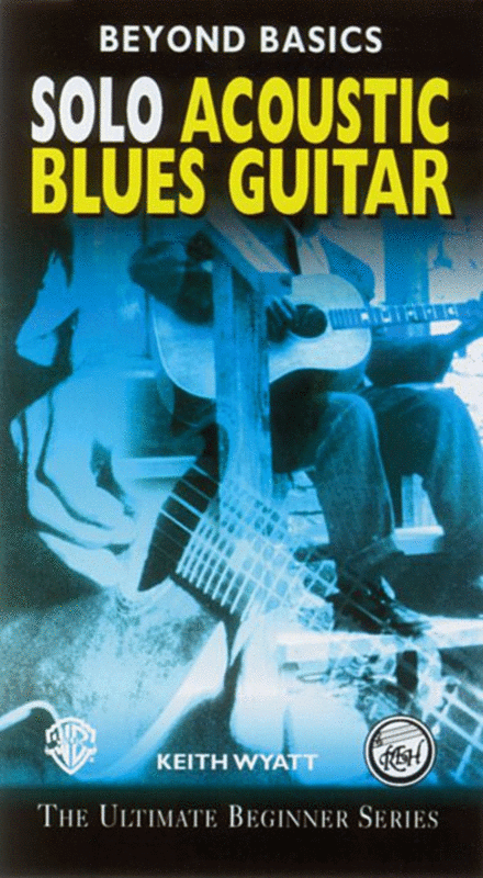 Keith Wyatt: Beyond Basics - Solo Acoustic Blues Guitar (VHS)
