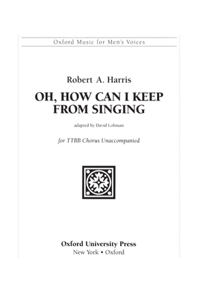 Book cover for Oh, How can I keep from singing