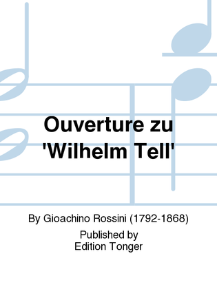Ouverture zu 'Wilhelm Tell'