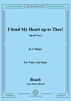 Book cover for Beach-I Send My Heart up to Thee!Op.44 No.3,in A Major,for Voice and Piano