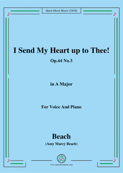 Beach-I Send My Heart up to Thee!Op.44 No.3,in A Major,for Voice and Piano