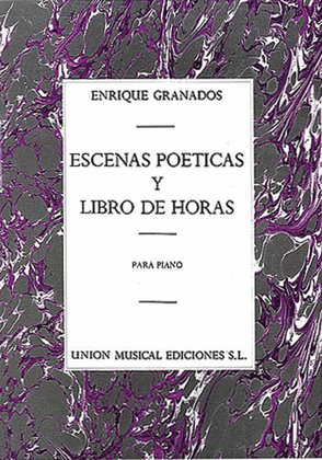Book cover for Enrique Granados: Escenas Poeticas / Libro De Horas