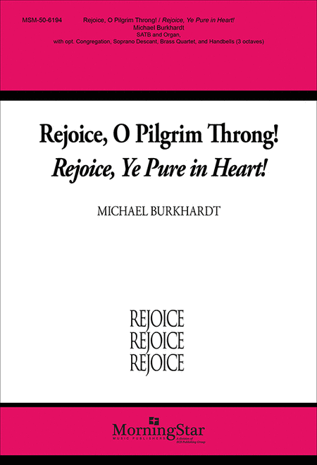 Rejoice, O Pilgrim Throng! Rejoice, Ye Pure in Heart (Choral Score)