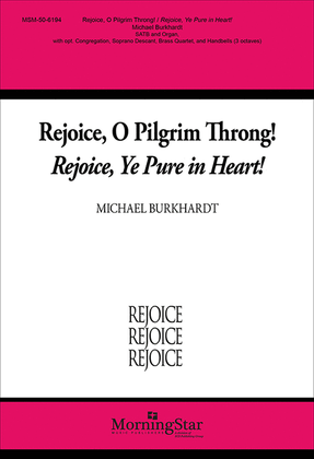 Book cover for Rejoice, O Pilgrim Throng! Rejoice, Ye Pure in Heart (Choral Score)