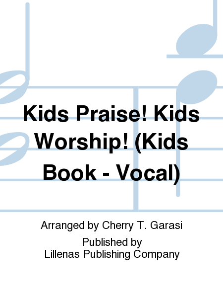 Kids Praise! Kids Worship! (Kids Book - Vocal)