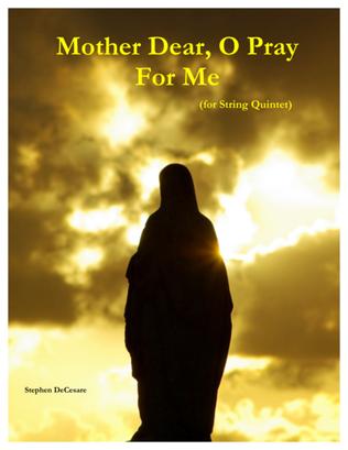 Book cover for Mother Dear, O Pray For Me (for String Quintet and Piano)