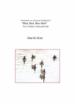 Book cover for Bird, Bird, Blue Bird (For String Quartet)