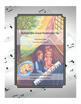 Book cover for Behold the Great Redeemer Die - easy piano duet