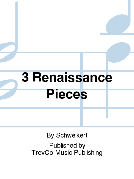 3 Renaissance Pieces