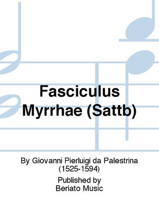 Book cover for Fasciculus Myrrhae (Sattb)