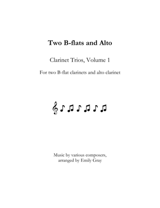 Two B-flats and Alto: Clarinet Trios, Volume 1
