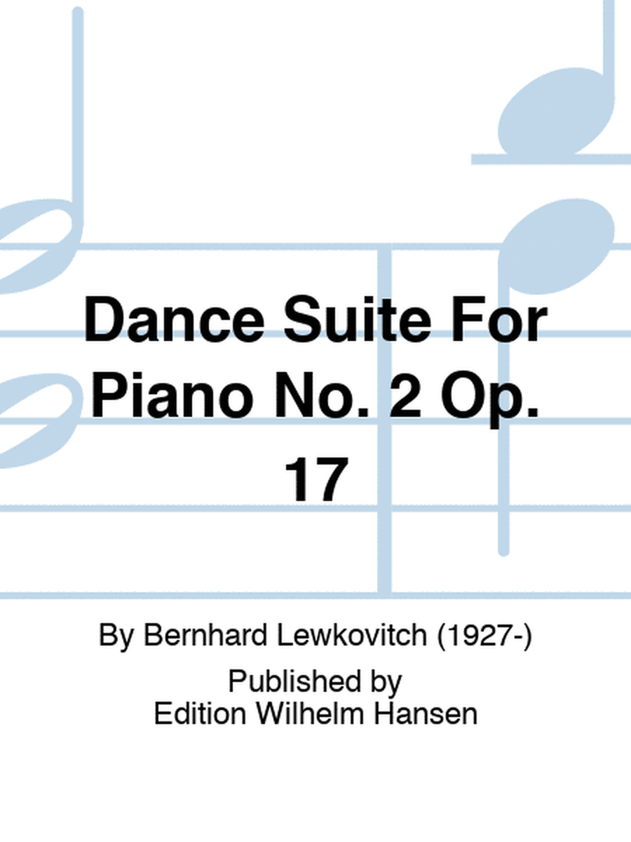 Dance Suite For Piano No. 2 Op. 17