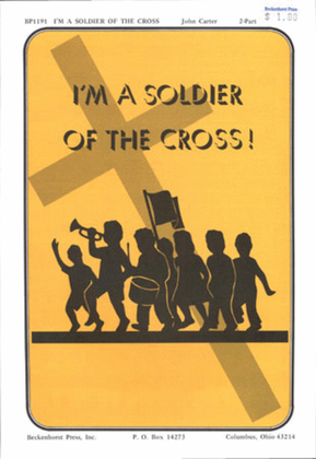 I'm a Soldier of the Cross